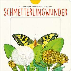 Schmetterlingwunder de Hans-Christian Schmidt