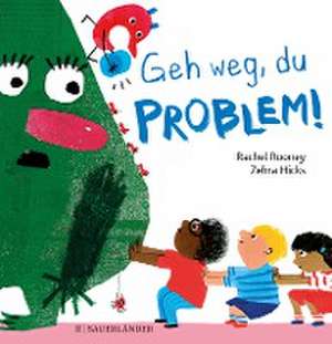 Geh weg, du Problem! de Rachel Rooney