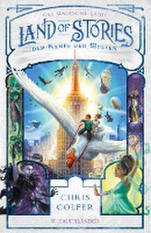 Land of Stories: Das magische Land 6 - Der Kampf der Welten de Chris Colfer