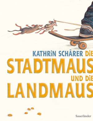 Stadtmaus / Landmaus de Kathrin Schärer