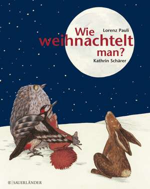 Wie weihnachtelt man? de Lorenz Pauli