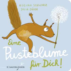 Eine Pusteblume für dich! de Regina Schwarz