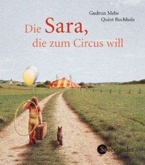 Die Sara, die zum Circus will de Gudrun Mebs