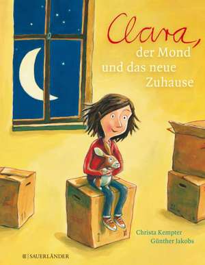 Clara, der Mond und das neue Zuhause de Christa Kempter