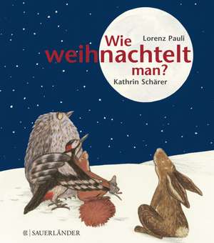 Wie weihnachtelt man? de Lorenz Pauli