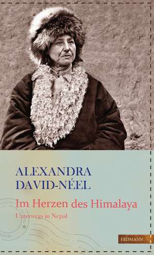 Im Herzen des Himalaya de Alexandra David-Néel