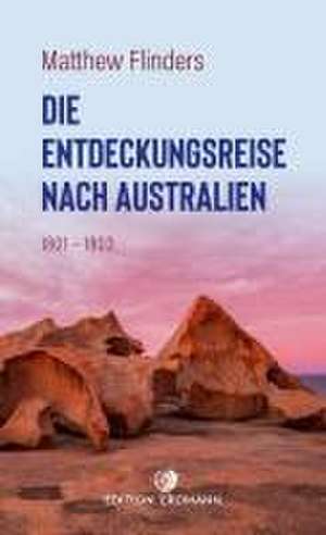 Die Entdeckungsreise nach Australien de Matthew Flinders