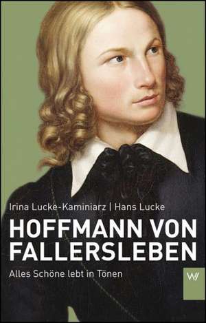 Hoffmann von Fallersleben de Irina Lucke-Kaminiarz