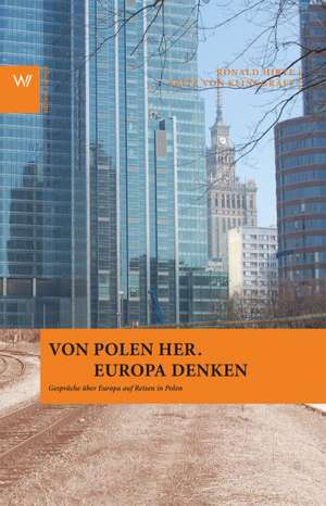 Von Polen her. Europa denken de Ronald Hirte