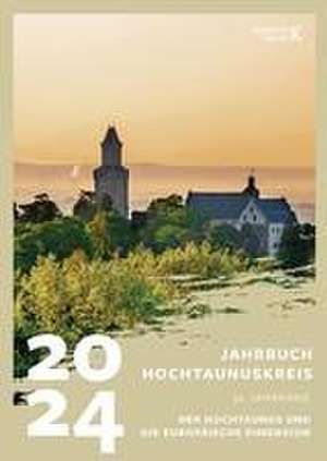 Jahrbuch Hochtaunus 2024 de der Kreisausschuss des Hochtaunuskreises