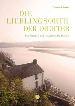 Die Lieblingsorte der Dichter de Thomas Lardon