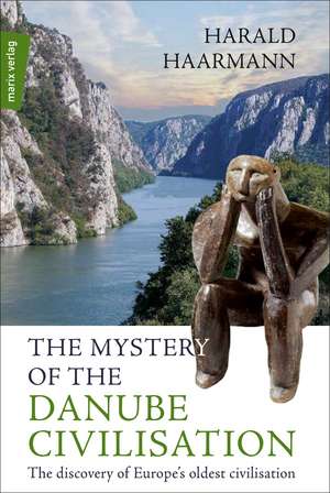 The Mystery of the Danube Civilisation de Harald Haarmann