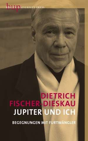 Jupiter und ich de Dietrich Fischer-Dieskau