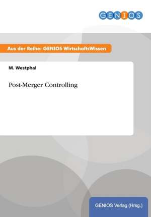 Post-Merger Controlling de M. Westphal