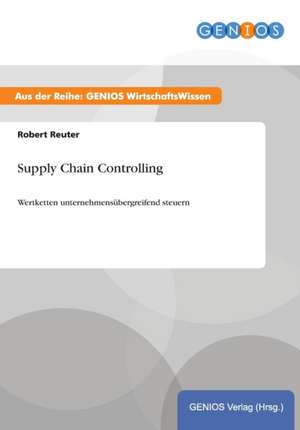 Supply Chain Controlling de Robert Reuter