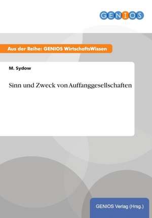 Sinn und Zweck von Auffanggesellschaften de M. Sydow