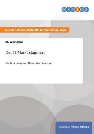 Der IT-Markt stagniert de M. Westphal