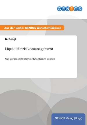 Liquiditätsrisikomanagement de G. Dengl