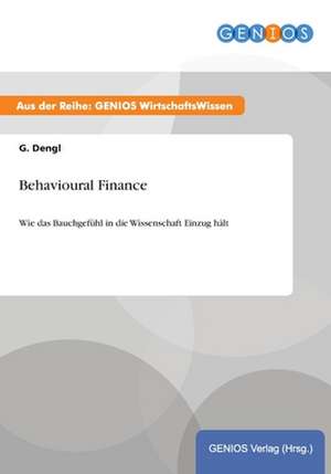 Behavioural Finance de G. Dengl