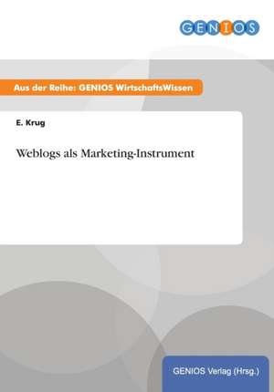 Weblogs als Marketing-Instrument de E. Krug