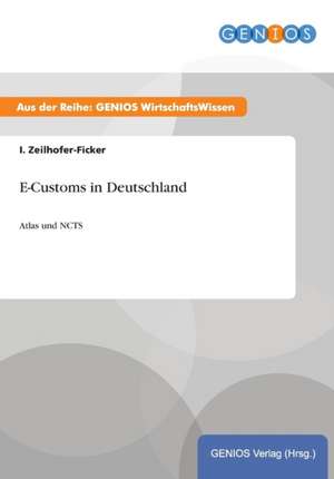 E-Customs in Deutschland de I. Zeilhofer-Ficker