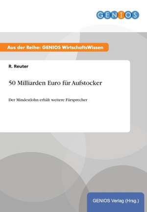 50 Milliarden Euro für Aufstocker de R. Reuter