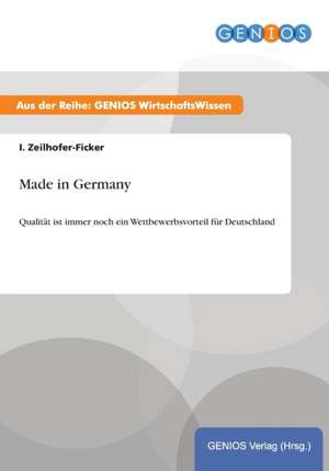 Made in Germany de I. Zeilhofer-Ficker