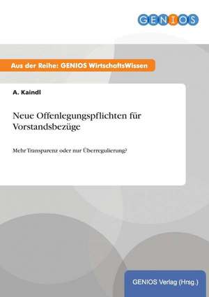 Neue Offenlegungspflichten für Vorstandsbezüge de A. Kaindl