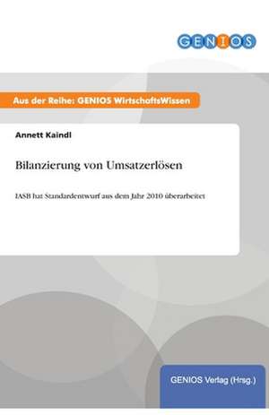 Bilanzierung von Umsatzerlösen de Annett Kaindl