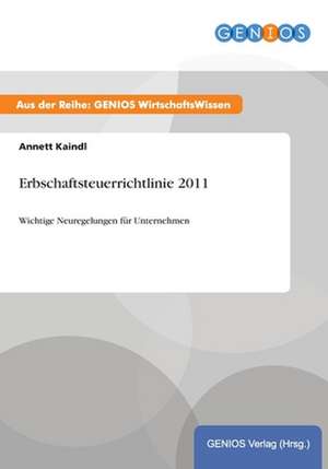 Erbschaftsteuerrichtlinie 2011 de Annett Kaindl