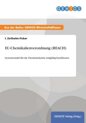 EU-Chemikalienverordnung (REACH) de I. Zeilhofer-Ficker