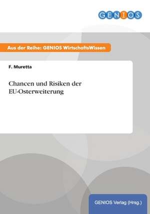 Chancen und Risiken der EU-Osterweiterung de F. Muretta