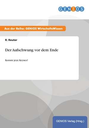 Der Aufschwung vor dem Ende de R. Reuter