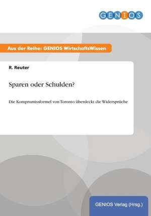 Sparen oder Schulden? de R. Reuter