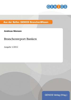 Branchenreport Banken de Andreas Menzen