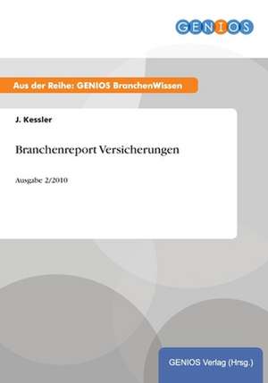 Branchenreport Versicherungen de J. Kessler