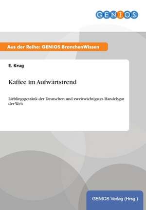 Kaffee im Aufwärtstrend de E. Krug