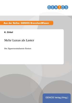 Mehr Luxus als Laster de K. Zirkel