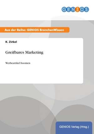 Greifbares Marketing de K. Zirkel