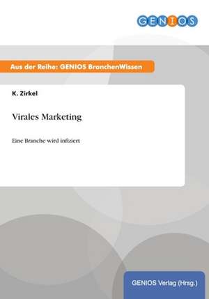 Virales Marketing de K. Zirkel