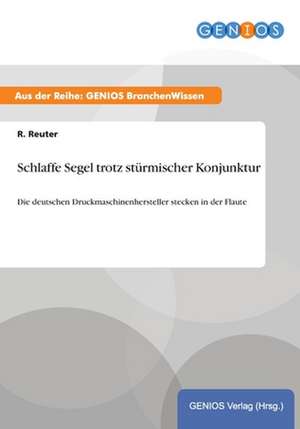 Schlaffe Segel trotz stürmischer Konjunktur de R. Reuter