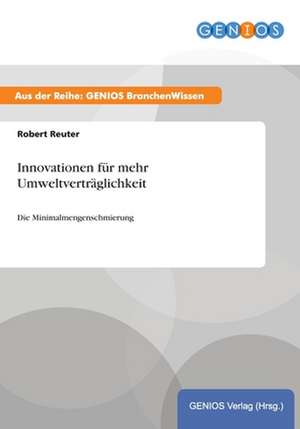 Innovationen für mehr Umweltverträglichkeit de Robert Reuter