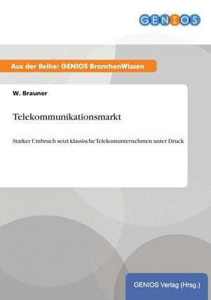 Telekommunikationsmarkt de W. Brauner