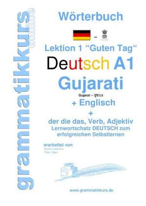 Wörterbuch Deutsch - Gujarati - Englisch Niveau A1 de Edouard Akom