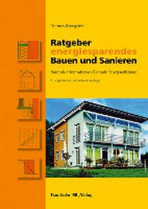 Ratgeber energiesparendes Bauen und Sanieren. de Thomas Königstein