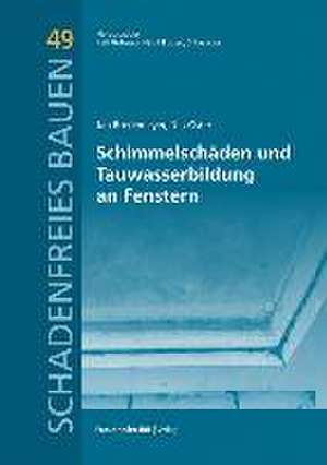 Schimmelschäden und Tauwasserbildung an Fenstern de Jan Bredemeyer