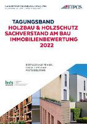 Tagungsband: Holzschutz - Sachverstand am Bau - Immobilienbewertung 2022 de Sabine Schönherr