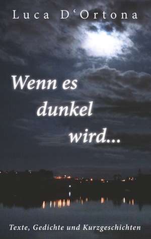 Wenn es dunkel wird... de Luca D'Ortona