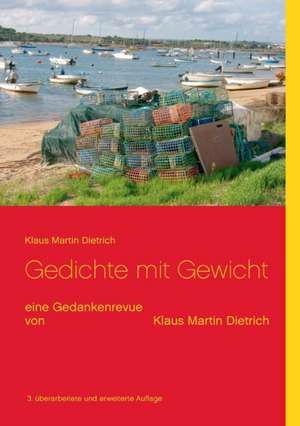 Gedichte mit Gewicht de Klaus Martin Dietrich