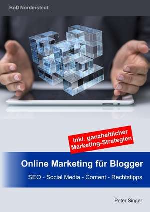 Online Marketing für Blogger de Peter Singer